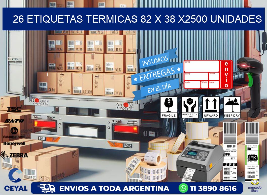 26 ETIQUETAS TERMICAS 82 x 38 X2500 UNIDADES