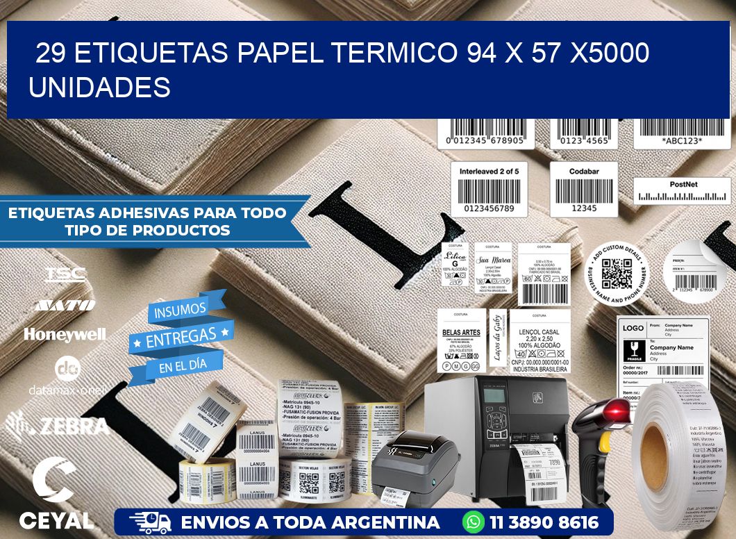 29 ETIQUETAS PAPEL TERMICO 94 x 57 X5000 UNIDADES