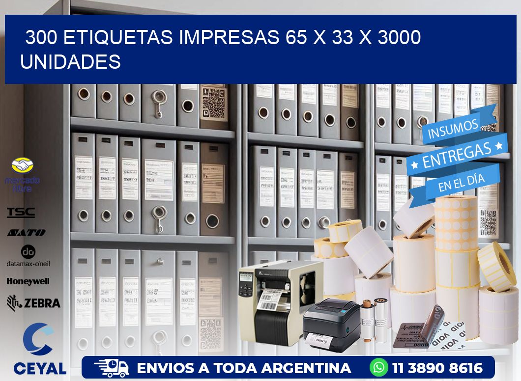 300 ETIQUETAS IMPRESAS 65 x 33 X 3000 UNIDADES