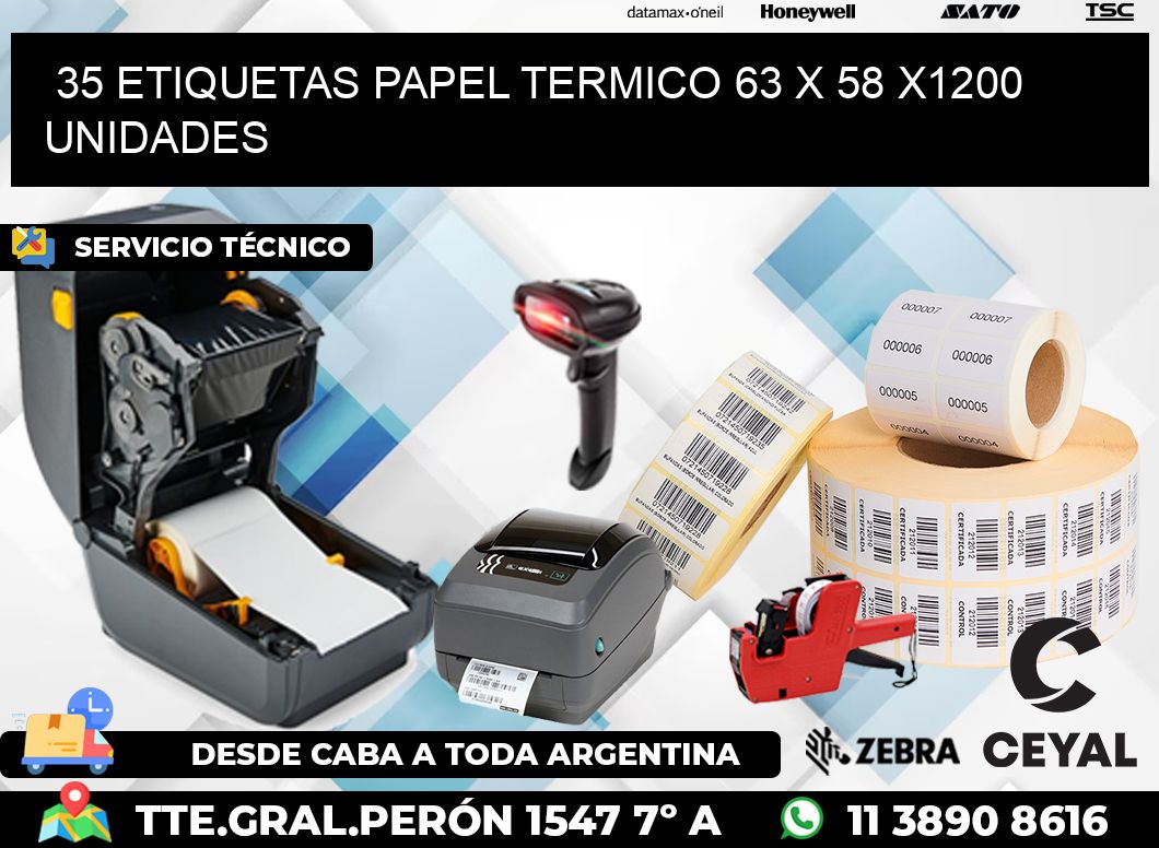 35 ETIQUETAS PAPEL TERMICO 63 x 58 X1200 UNIDADES