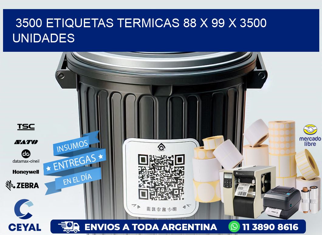 3500 ETIQUETAS TERMICAS 88 x 99 X 3500 UNIDADES