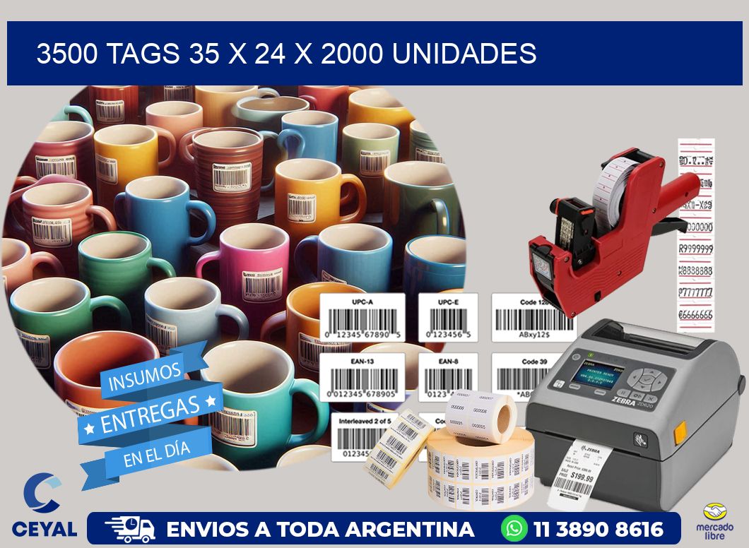 3500 TAGS 35 x 24 X 2000 UNIDADES