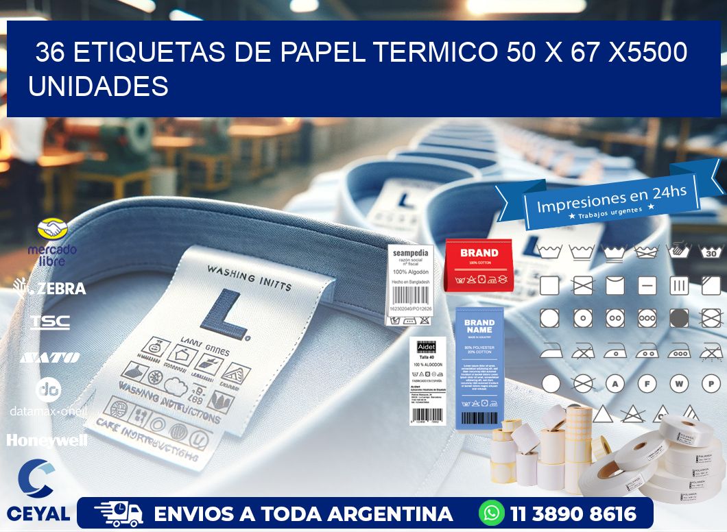 36 ETIQUETAS DE PAPEL TERMICO 50 x 67 X5500 UNIDADES