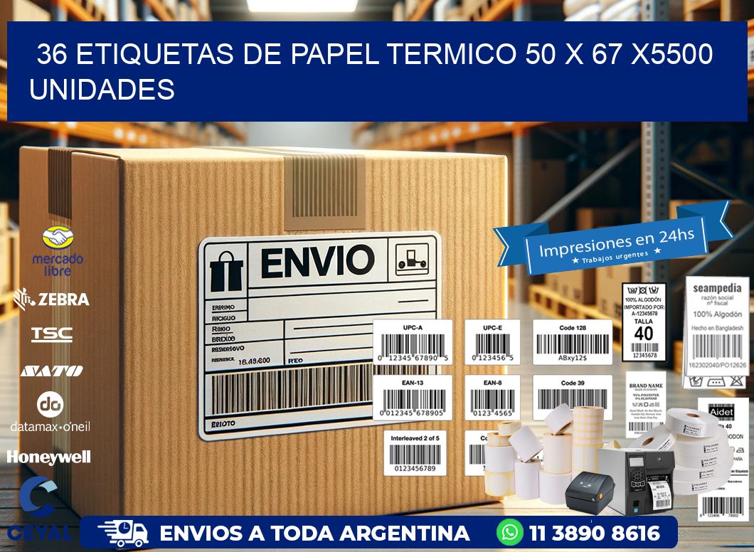 36 ETIQUETAS DE PAPEL TERMICO 50 x 67 X5500 UNIDADES