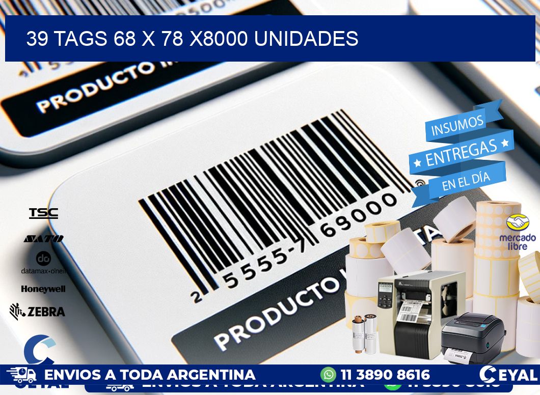 39 TAGS 68 x 78 X8000 UNIDADES