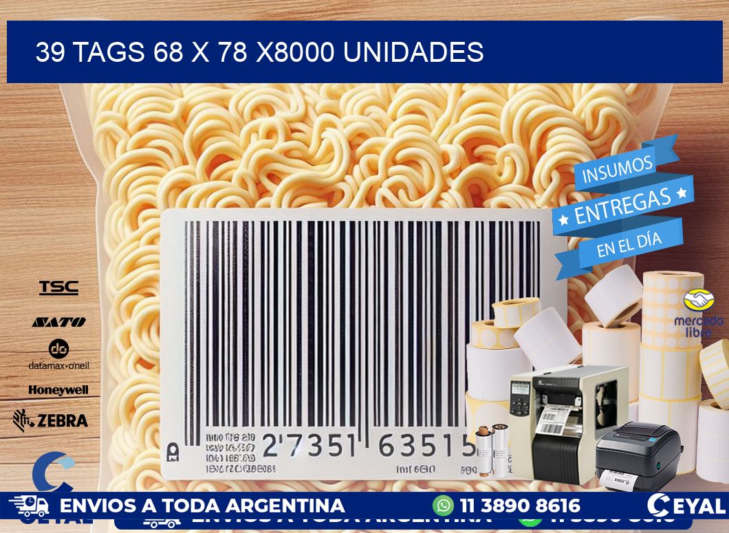 39 TAGS 68 x 78 X8000 UNIDADES