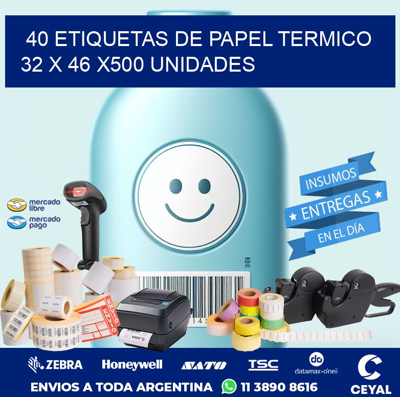 40 ETIQUETAS DE PAPEL TERMICO 32 x 46 x500 UNIDADES