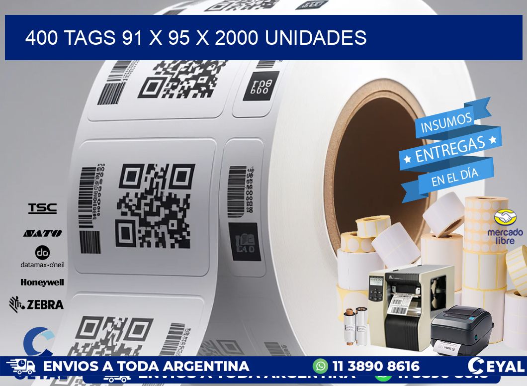 400 TAGS 91 x 95 X 2000 UNIDADES