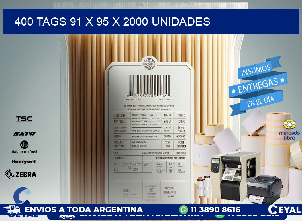 400 TAGS 91 x 95 X 2000 UNIDADES