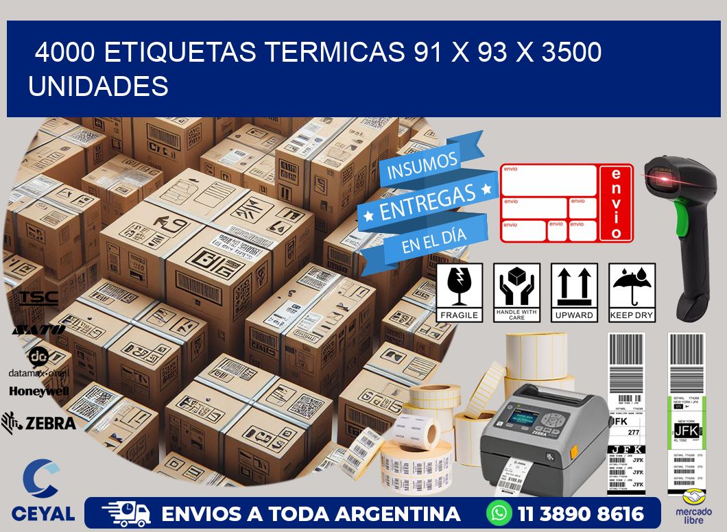 4000 ETIQUETAS TERMICAS 91 x 93 X 3500 UNIDADES