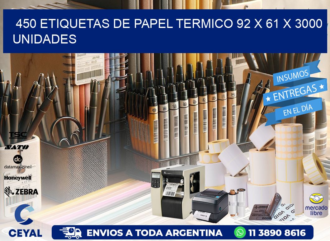 450 ETIQUETAS DE PAPEL TERMICO 92 x 61 X 3000 UNIDADES