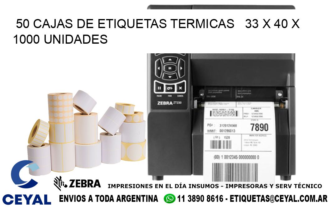 50 CAJAS DE ETIQUETAS TERMICAS   33 x 40 X 1000 UNIDADES