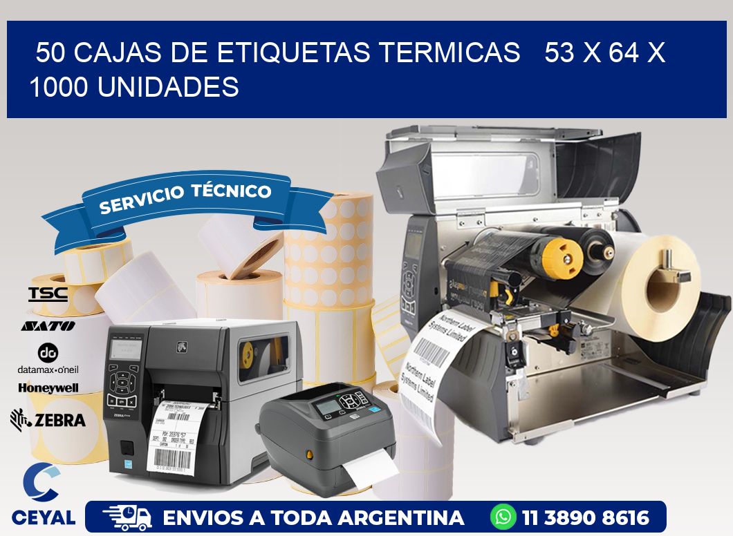 50 CAJAS DE ETIQUETAS TERMICAS   53 x 64 X 1000 UNIDADES