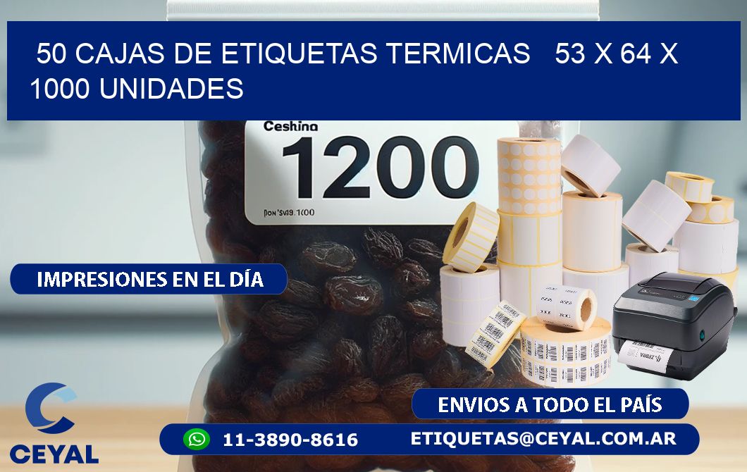 50 CAJAS DE ETIQUETAS TERMICAS   53 x 64 X 1000 UNIDADES