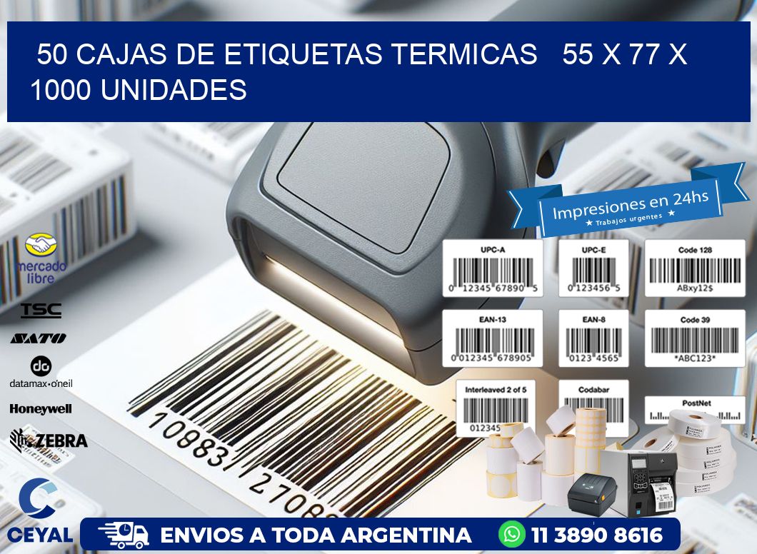 50 CAJAS DE ETIQUETAS TERMICAS   55 x 77 X 1000 UNIDADES