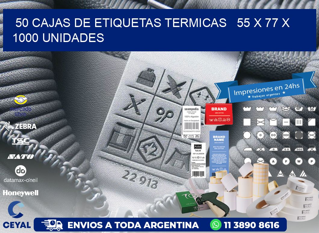 50 CAJAS DE ETIQUETAS TERMICAS   55 x 77 X 1000 UNIDADES