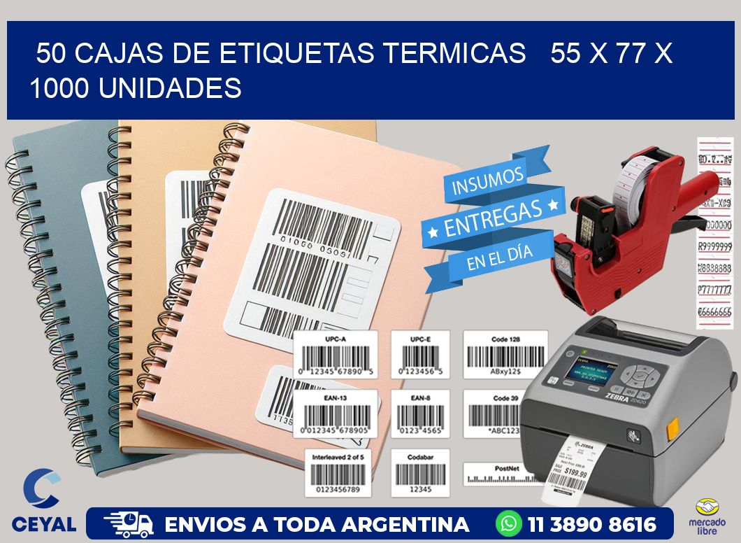 50 CAJAS DE ETIQUETAS TERMICAS   55 x 77 X 1000 UNIDADES