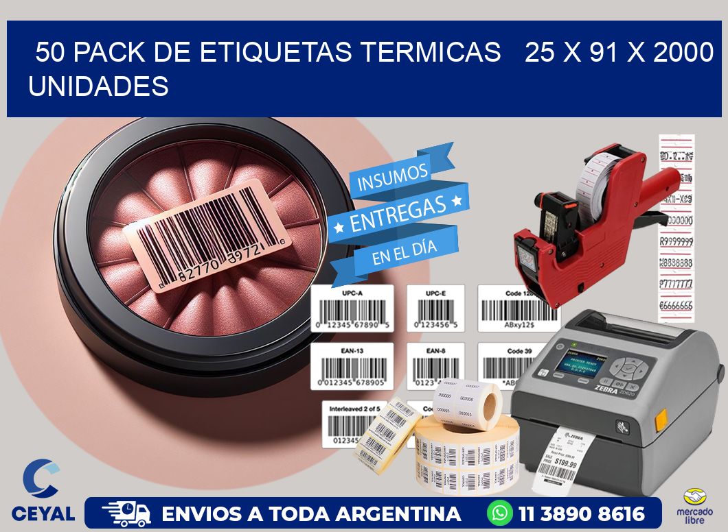 50 PACK DE ETIQUETAS TERMICAS   25 x 91 X 2000 UNIDADES