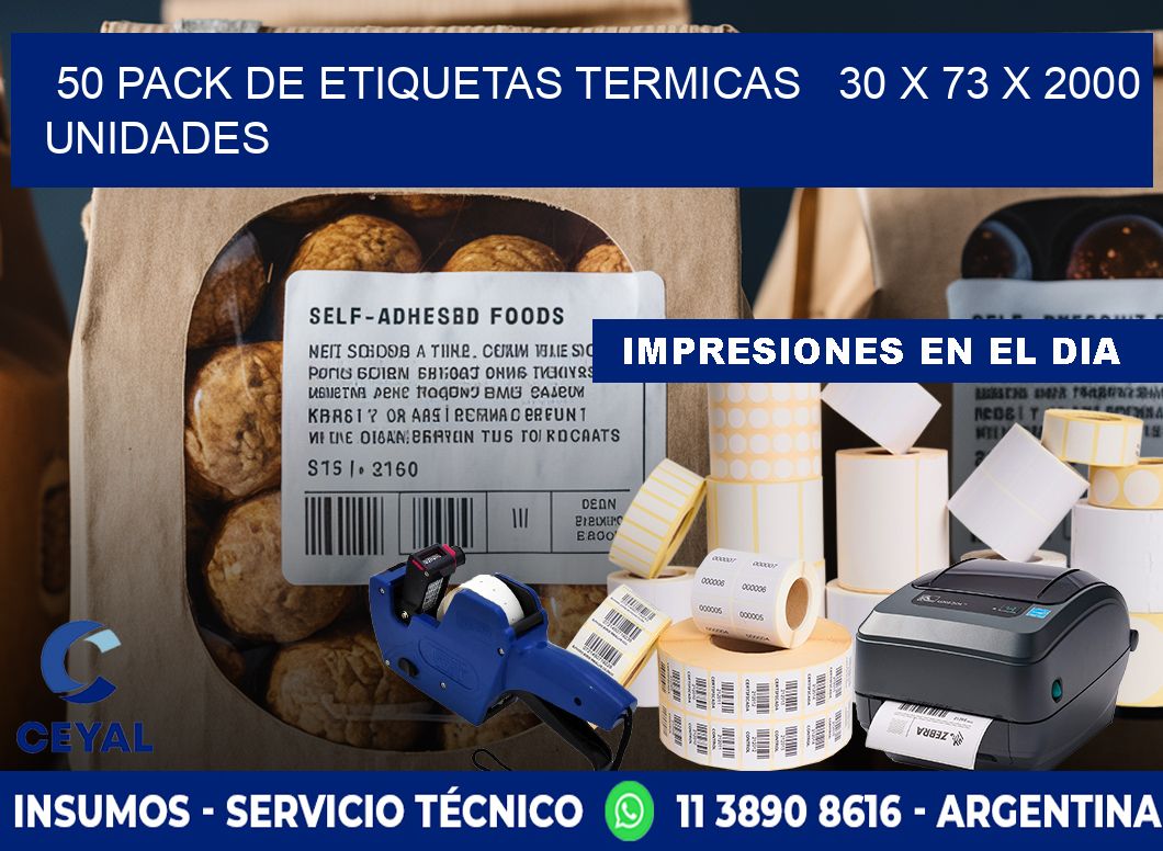 50 PACK DE ETIQUETAS TERMICAS   30 x 73 X 2000 UNIDADES