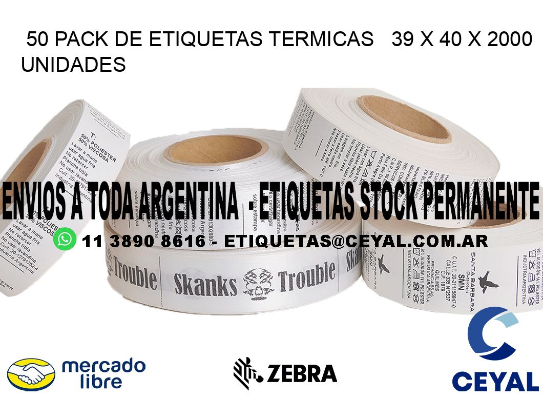 50 PACK DE ETIQUETAS TERMICAS   39 x 40 X 2000 UNIDADES