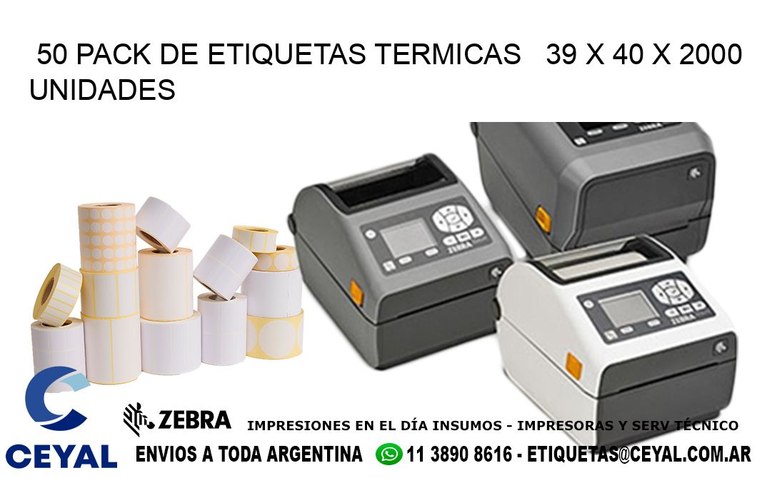 50 PACK DE ETIQUETAS TERMICAS   39 x 40 X 2000 UNIDADES