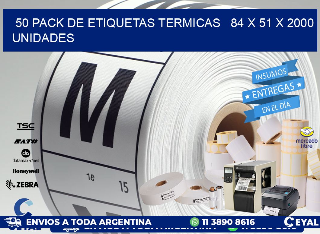 50 PACK DE ETIQUETAS TERMICAS   84 x 51 X 2000 UNIDADES