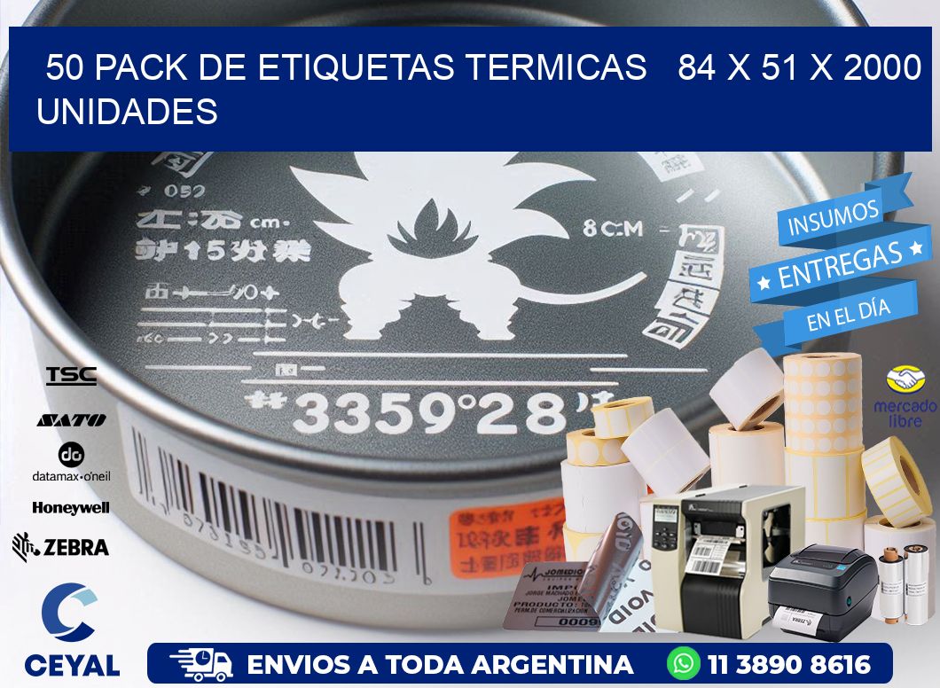 50 PACK DE ETIQUETAS TERMICAS   84 x 51 X 2000 UNIDADES