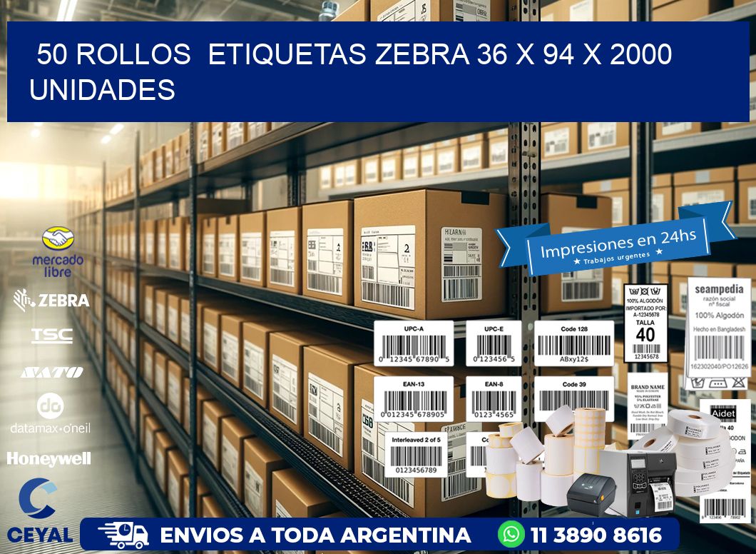 50 ROLLOS  ETIQUETAS ZEBRA 36 x 94 X 2000 UNIDADES