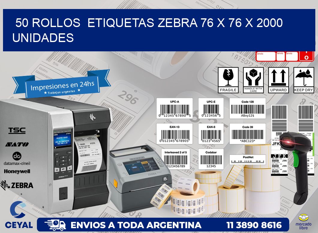 50 ROLLOS  ETIQUETAS ZEBRA 76 x 76 X 2000 UNIDADES