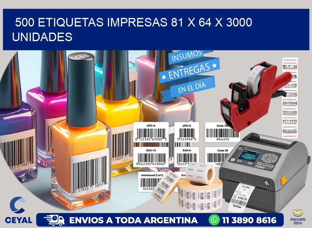 500 ETIQUETAS IMPRESAS 81 x 64 X 3000 UNIDADES