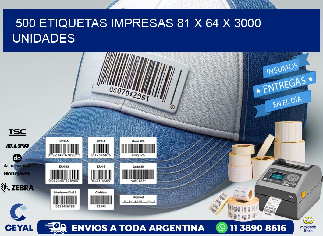 500 ETIQUETAS IMPRESAS 81 x 64 X 3000 UNIDADES