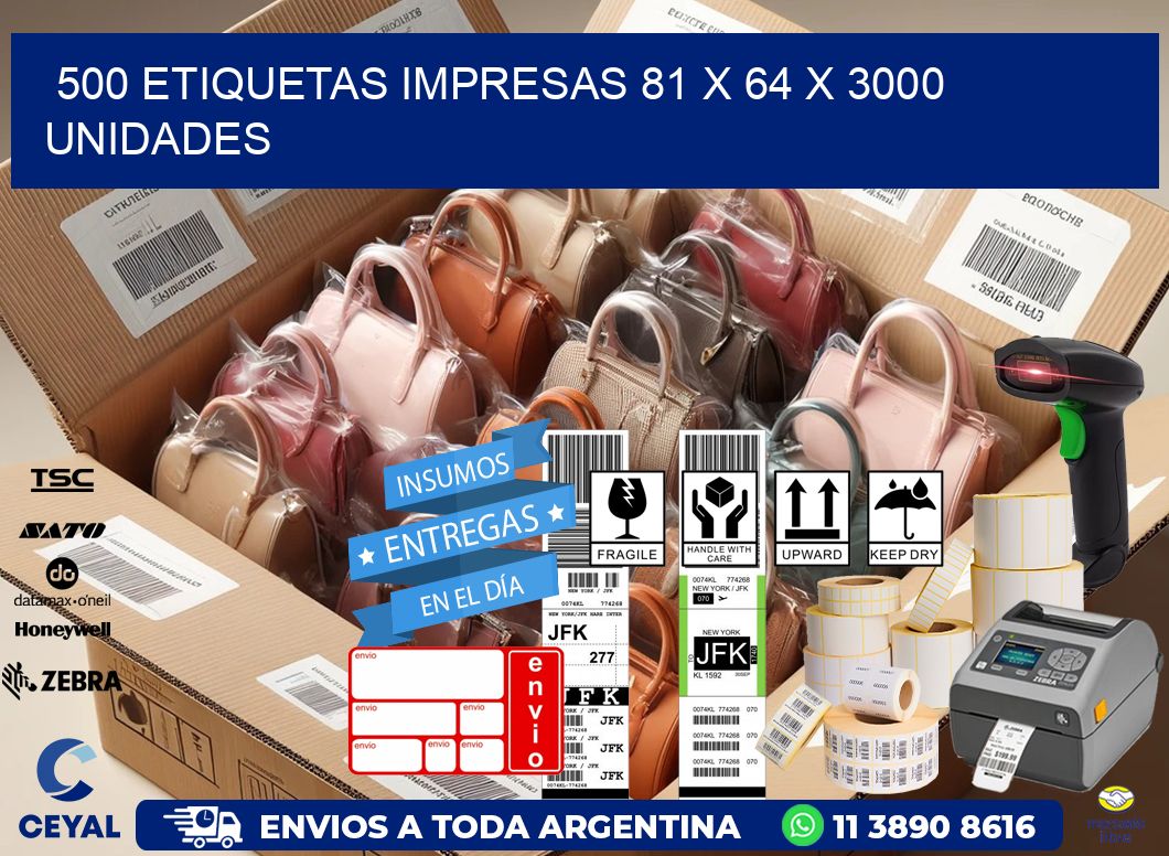 500 ETIQUETAS IMPRESAS 81 x 64 X 3000 UNIDADES