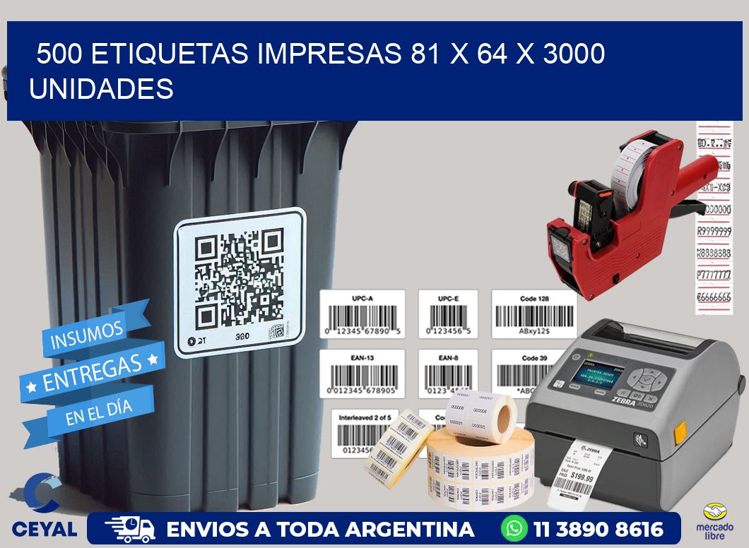 500 ETIQUETAS IMPRESAS 81 x 64 X 3000 UNIDADES