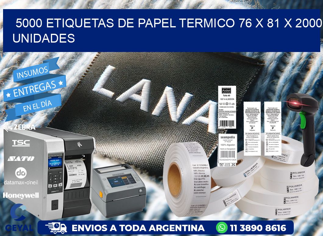 5000 ETIQUETAS DE PAPEL TERMICO 76 x 81 X 2000 UNIDADES