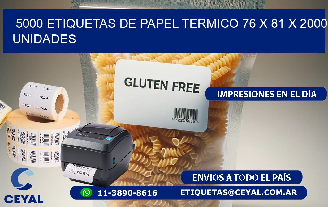 5000 ETIQUETAS DE PAPEL TERMICO 76 x 81 X 2000 UNIDADES