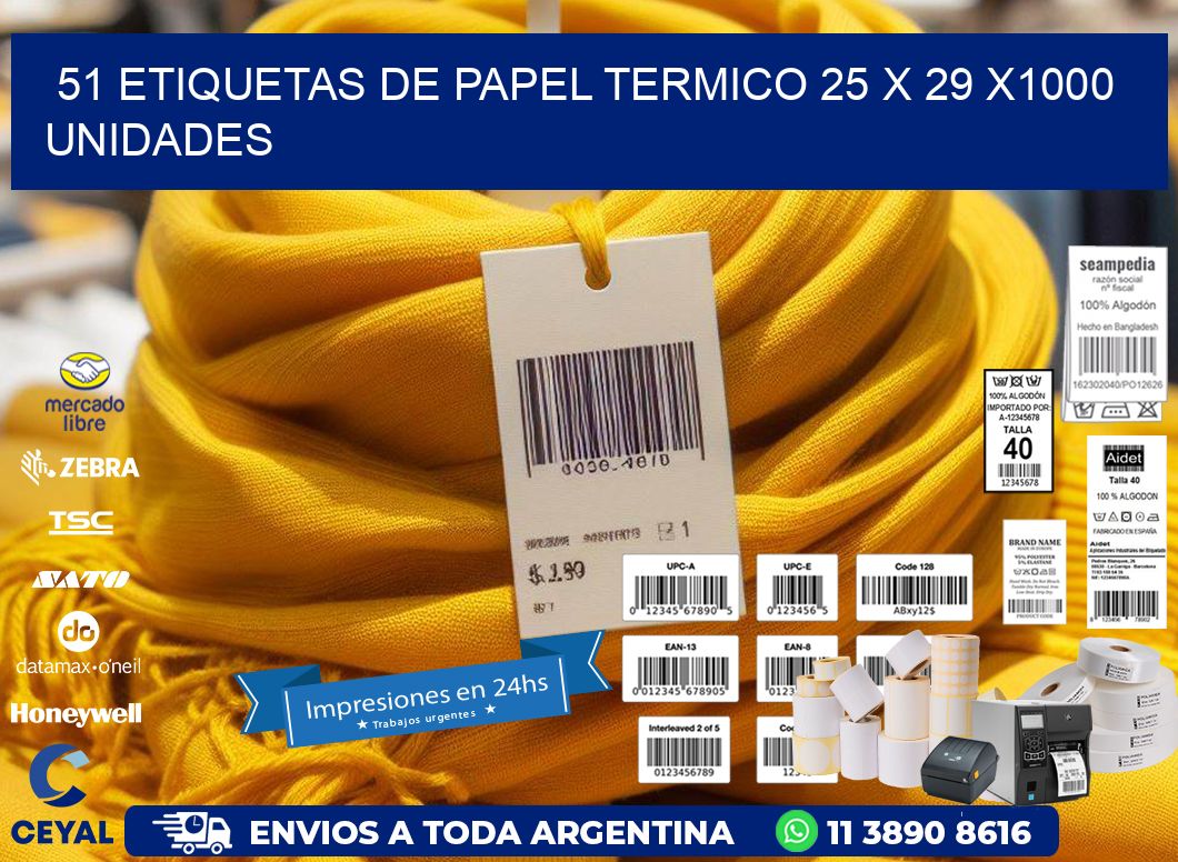 51 ETIQUETAS DE PAPEL TERMICO 25 x 29 X1000 UNIDADES