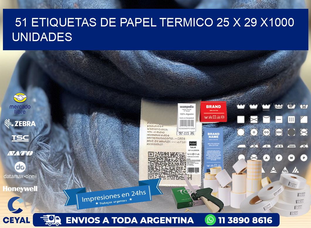 51 ETIQUETAS DE PAPEL TERMICO 25 x 29 X1000 UNIDADES