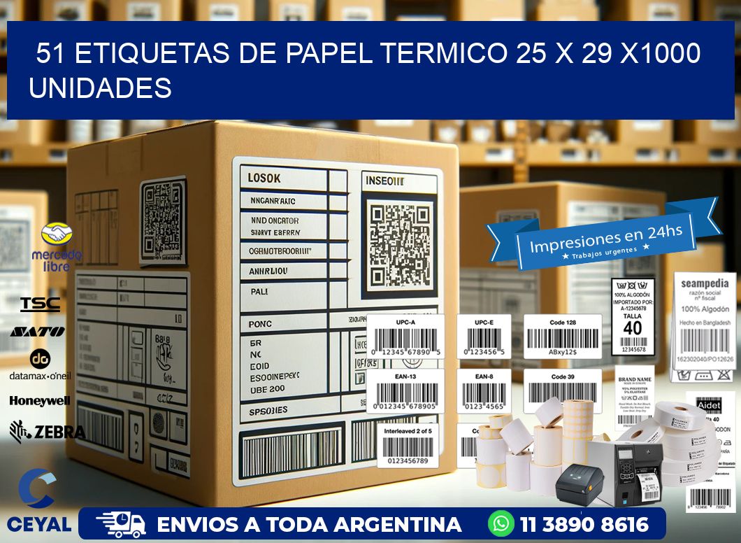 51 ETIQUETAS DE PAPEL TERMICO 25 x 29 X1000 UNIDADES