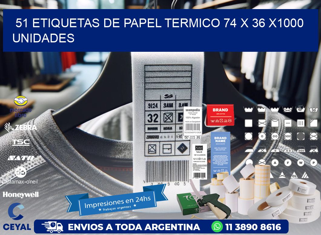 51 ETIQUETAS DE PAPEL TERMICO 74 x 36 X1000 UNIDADES