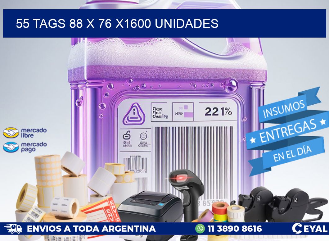 55 TAGS 88 x 76 X1600 UNIDADES