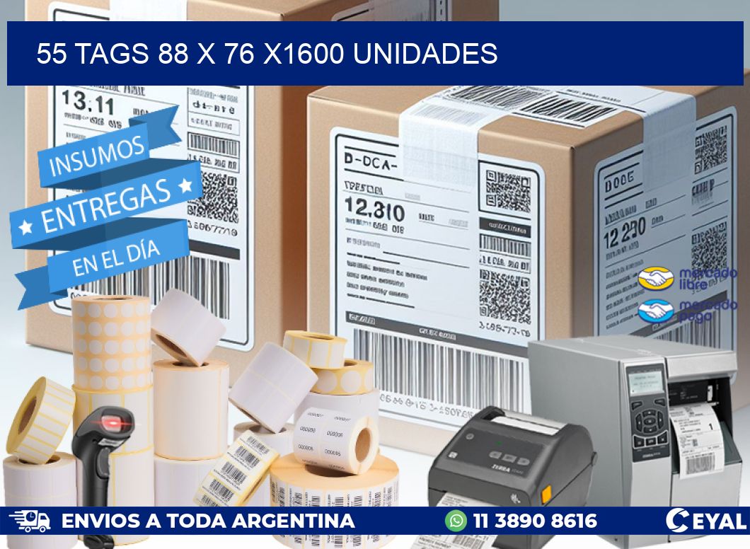 55 TAGS 88 x 76 X1600 UNIDADES