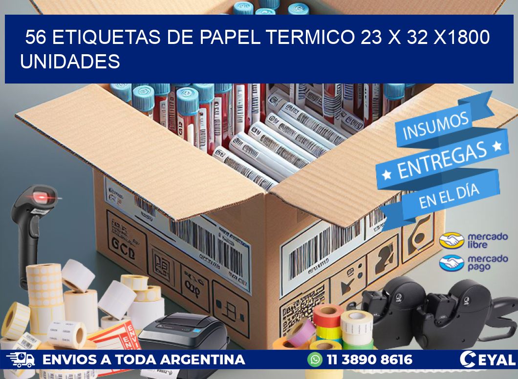 56 ETIQUETAS DE PAPEL TERMICO 23 x 32 X1800 UNIDADES