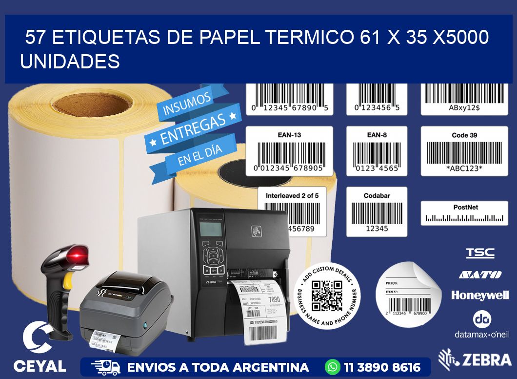 57 ETIQUETAS DE PAPEL TERMICO 61 x 35 X5000 UNIDADES