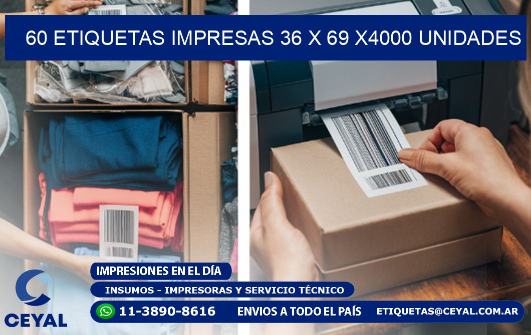 60 ETIQUETAS IMPRESAS 36 x 69 X4000 UNIDADES