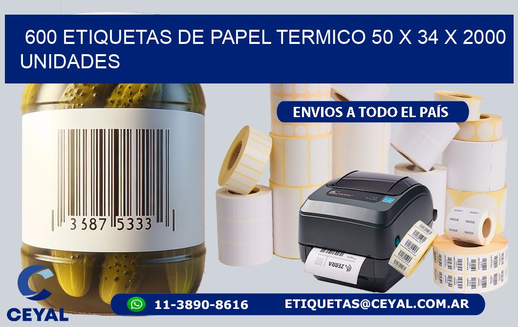 600 ETIQUETAS DE PAPEL TERMICO 50 x 34 X 2000 UNIDADES