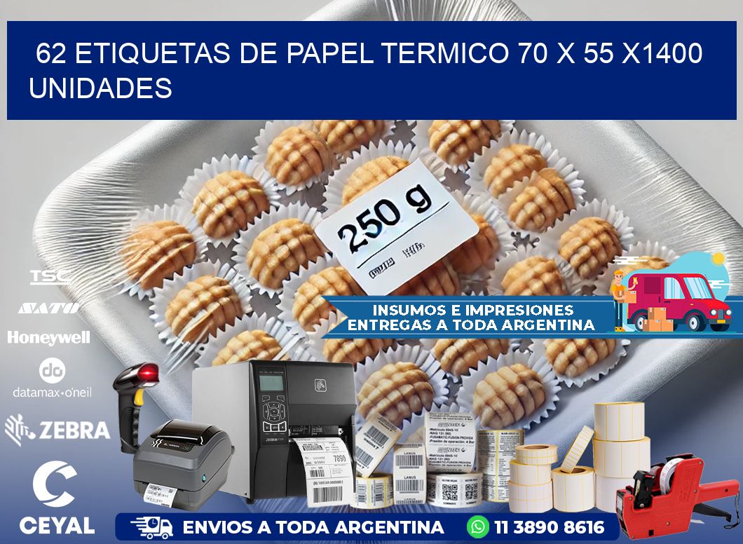 62 ETIQUETAS DE PAPEL TERMICO 70 x 55 X1400 UNIDADES