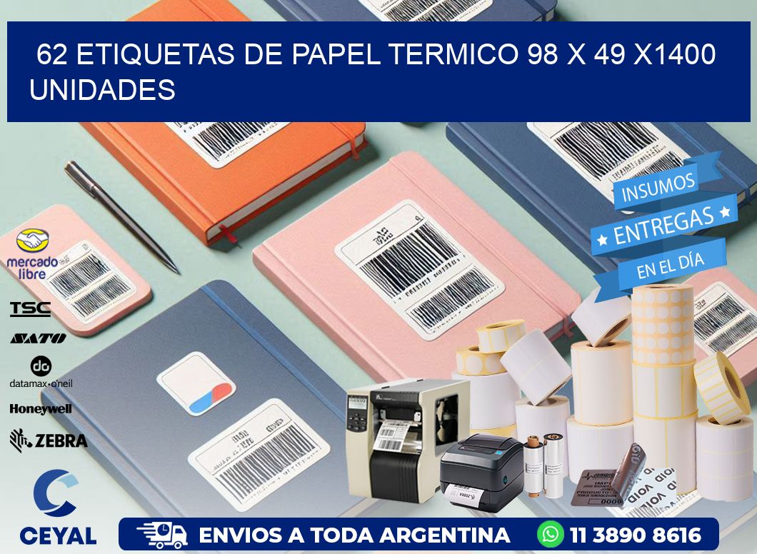 62 ETIQUETAS DE PAPEL TERMICO 98 x 49 X1400 UNIDADES