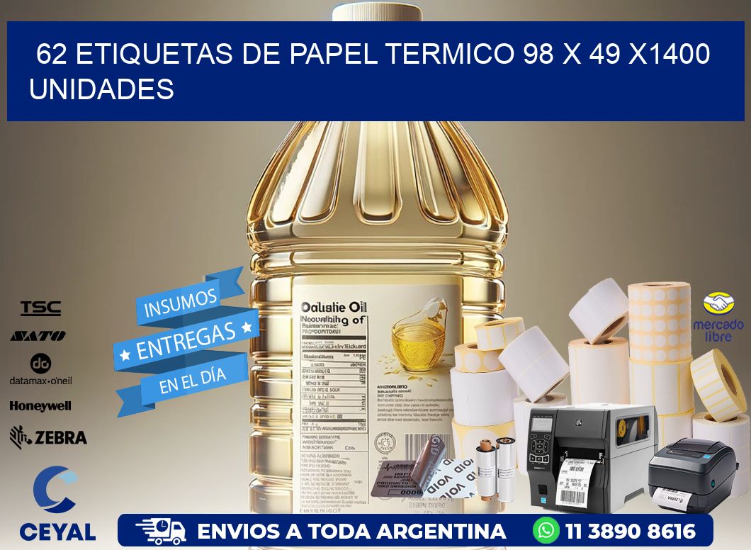 62 ETIQUETAS DE PAPEL TERMICO 98 x 49 X1400 UNIDADES