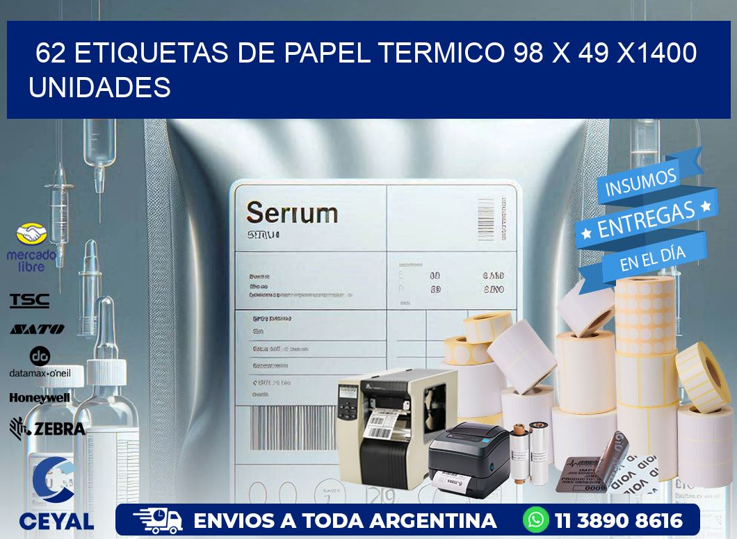 62 ETIQUETAS DE PAPEL TERMICO 98 x 49 X1400 UNIDADES