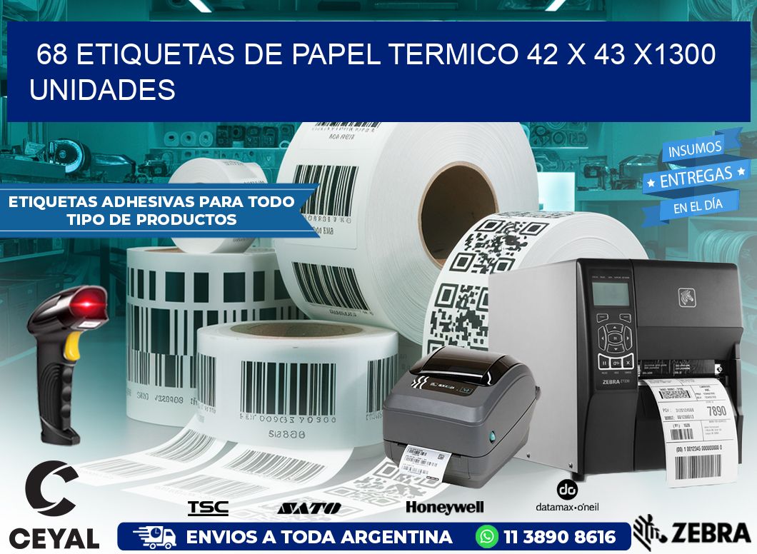 68 ETIQUETAS DE PAPEL TERMICO 42 x 43 X1300 UNIDADES